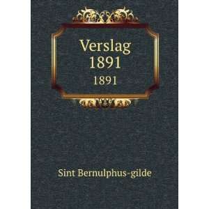  Verslag. 1891 Sint Bernulphus gilde Books