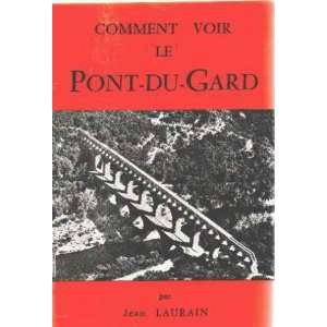  Comment voir le pont du gard Laurain Jean Books