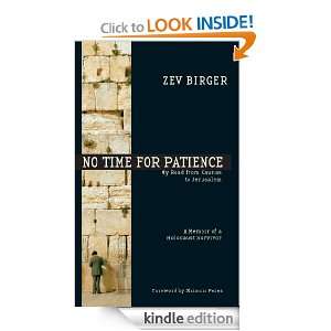 No Time for Patience My Road from Kaunas to Jerusalem   A Memoir of a 