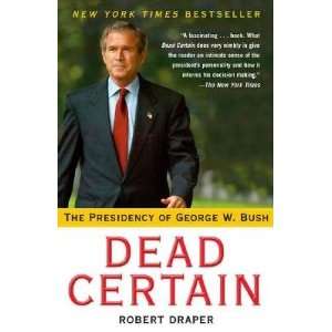   of George W. Bush [Paperback] Robert Draper (Author) Books