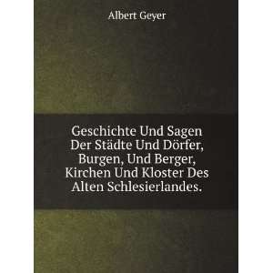   , Kirchen Und Kloster Des Alten Schlesierlandes. Albert Geyer Books