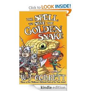 The Spell to Save the Golden Snake (Hodder silver series): W.J 