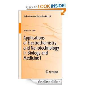 Applications of Electrochemistry and Nanotechnology in Biology and 