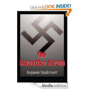 The Swastika Strain: Benjamin Vandervoort:  Kindle Store