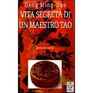   Vita segreta di un maestro Tao (9788878187191) Ming Dao Deng Books