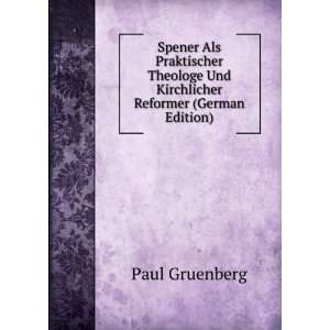   Und Kirchlicher Reformer (German Edition) Paul Gruenberg Books