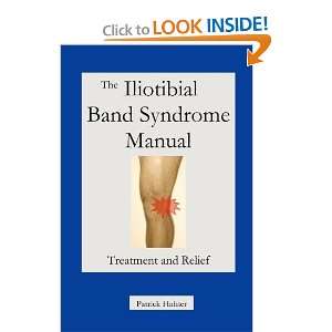   The Iliotibial Band Syndrome Manual [Paperback] Patrick Hafner Books