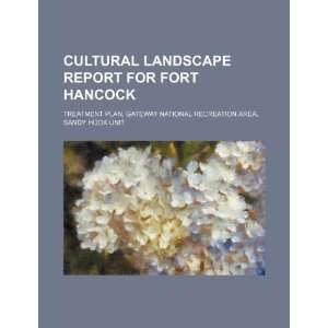  Cultural landscape report for Fort Hancock treatment plan 