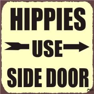 Hippies Use Side Door Vintage Metal Rustic Funny Retro Tin Sign 