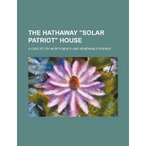  The Hathaway solar patriot house a case study in 