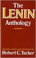 The Lenin Anthology Robert C. Tucker