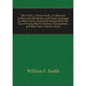  The Y.M.C.a. Praise Book A Collection of New and Old Hymns 
