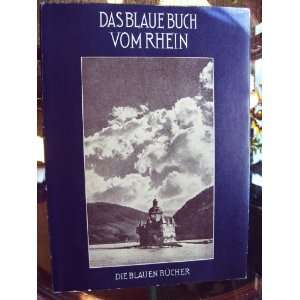  Das Blaue Buch Vom Rhein: Elley Heuss Knapp: Books