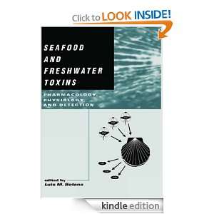 Seafood and Freshwater Toxins Pharmacology, Physiology, and Detection 