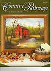 Country Pathways 5 Anette Dozier Decorative Painting Acrylics or Oil 
