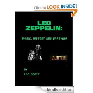 Led Zeppelin Music, History and Partying Leo Scott  