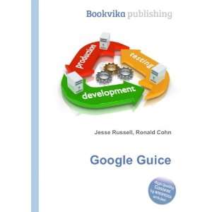  Google Guice Ronald Cohn Jesse Russell Books