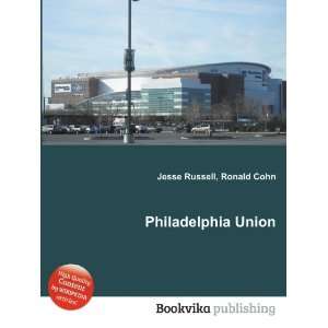  Philadelphia Union: Ronald Cohn Jesse Russell: Books