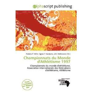  Championnats du Monde dAthlétisme 1997 (French Edition 