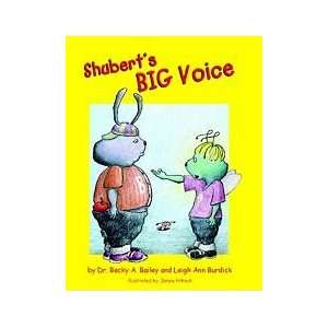    Shuberts Big Voice (9781889609102) Dr. Becky A. Bailey Books