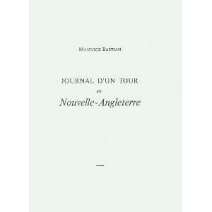  Journal DUn Tour En Nouvelle Angleterre: Maurice Bastian 