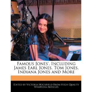  Famous Jones, Including James Earl Jones, Tom Jones 