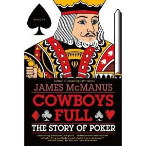   Cowboys Full The Story of Poker [Paperback] James McManus Books