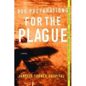   for the Plague A Novel [Paperback] Janette Turner Hospital Books