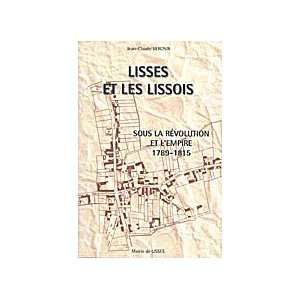   lisses et les lissois (9782868491961): Derosin Jean Claude: Books