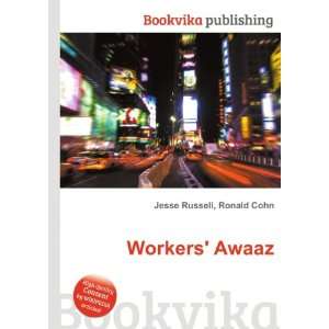  Workers Awaaz Ronald Cohn Jesse Russell Books