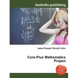   Plus Mathematics Project Ronald Cohn Jesse Russell  Books