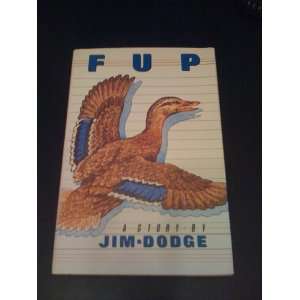  Fup    a Story Jim Dodge, Norman Green Books