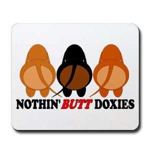  Nothin Butt Mix Dachshund Mousepad by  Sports 
