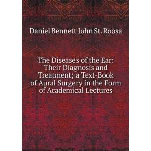   the Form of Academical Lectures Daniel Bennett John St. Roosa Books
