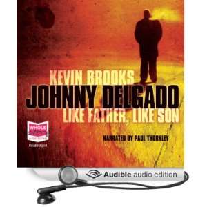 Johnny Delgado Like Father, Like Son [Unabridged] [Audible Audio 