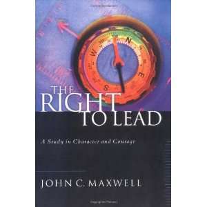   Study in Character & Courage [Hardcover] John C. Maxwell Books