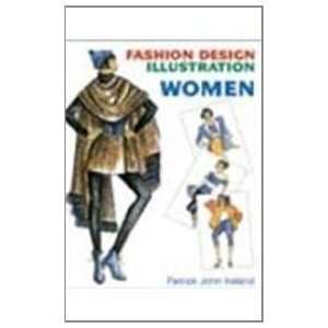   Design Illustration: Women [Paperback]: Patrick John Ireland: Books