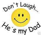 Dont Laugh Hes my Dad Daddy funny boys girls kids youth new toddler 