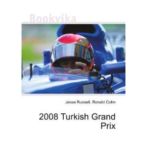  2008 Turkish Grand Prix Ronald Cohn Jesse Russell Books