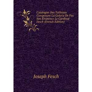   Son Eminence Le Cardinal Fesch (French Edition) Joseph Fesch Books