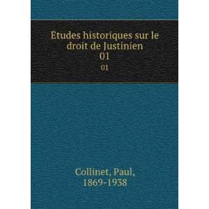   sur le droit de Justinien. 01 Paul, 1869 1938 Collinet Books