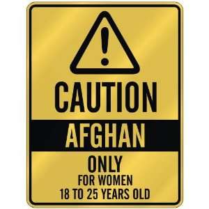 CAUTION  AFGHAN ONLY FOR WOMEN 18 TO 25 YEARS OLD  PARKING SIGN 