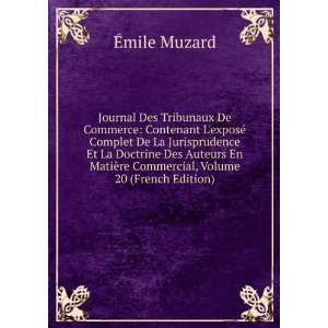 Journal Des Tribunaux De Commerce: Contenant LexposÃ© Complet De La 