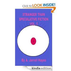Stranger Than Speculative Fiction, Vol. 1 A. Jarrell Hayes  