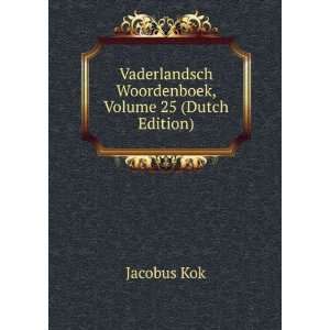   Woordenboek, Volume 25 (Dutch Edition) Jacobus Kok Books
