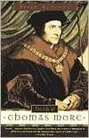   The Life of Thomas More by Peter Ackroyd, Knopf 