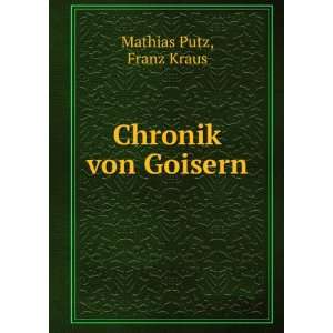 Chronik von Goisern Franz Kraus Mathias Putz  Books