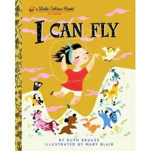    I CAN FLY (Little Golden Book) [Hardcover]: Ruth Krauss: Books