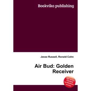  Air Bud Golden Receiver Ronald Cohn Jesse Russell Books