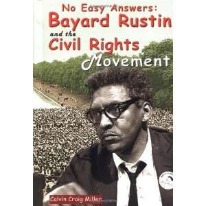  No Easy Answers Bayard Rustin and the Civil Rights 